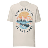 Life Is Better At The Lake - Unisex T-Shirt - Dust White