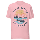 Life Is Better At The Lake - Unisex T-Shirt - Pink