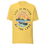 Life Is Better At The Lake - Unisex T-Shirt - Yellow
