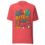 Life Is Better In Flip Flops - Unisex T-Shirt - Red