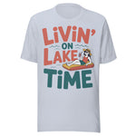 Livin' On Lake Time - Unisex T-Shirt - Light Blue