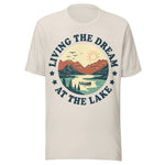 Living The Dream At The Lake - Unisex T-Shirt - Dust White