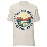 Living The Dream At The Lake - Unisex T-Shirt - Dust White