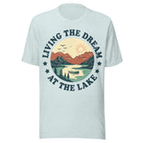 Living The Dream At The Lake - Unisex T-Shirt - Ice Blue