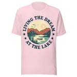 Living The Dream At The Lake - Unisex T-Shirt - Soft Pink