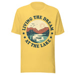 Living The Dream At The Lake - Unisex T-Shirt - Yellow