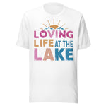 Loving Life At The Lake Colorful - Unisex T-Shirt - White