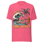 Ride The Wave - Unisex T-Shirt - Charity Pink