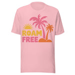Roam Free - Unisex T-Shirt - Pink