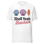 Shell Yeah Beaches - Unisex T-Shirt - White
