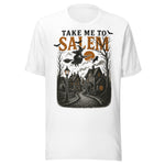 Take Me To Salem - Unisex Halloween T-Shirt - White