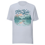 Take Me To The Lake - Unisex T-Shirt - Light Blue