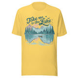 Take Me To The Lake - Unisex T-Shirt - Yellow