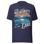 The Best Memories Are Made At The Lake - Unisex T-Shirt - Midnight Navy