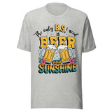 The Only BS I Need Is Beer And Sunshine - Unisex T-Shirt - Athletic Heather Gray