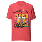 The Only BS I Need Is Beer And Sunshine - Unisex T-Shirt - Heather Red