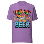 This Guy Needs A Beer - Unisex T-Shirt - Heather Team Purple