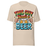 This Guy Needs A Beer - Unisex T-Shirt - Soft Cream