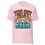 This Guy Needs A Beer - Unisex T-Shirt - Soft Pink