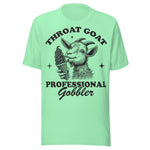 Throat Goat Professional Gobbler - Unisex T-Shirt - Mint Green