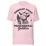 Throat Goat Professional Gobbler - Unisex T-Shirt - Soft Pink