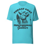 Throat Goat Professional Gobbler - Unisex T-Shirt - Turquoise Blue