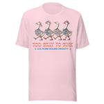 Too Silly To Sink - Unisex T-Shirt - Soft Pink