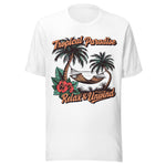 Tropical Paradise Relax and Unwind - Unisex T-Shirt - White
