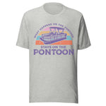 What Happens On The Pontoon Stays On The Pontoon - Unisex T-Shirt - Athletic Gray