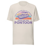 What Happens On The Pontoon Stays On The Pontoon - Unisex T-Shirt - Dust White