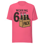 Working On My 6 Pack - Unisex T-Shirt - Charity Pink