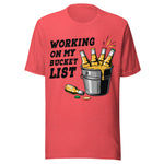Working On My Bucket List - Unisex T-Shirt - Heather Red