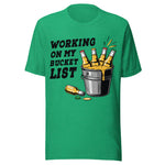 Working On My Bucket List - Unisex T-Shirt - Kelly Green